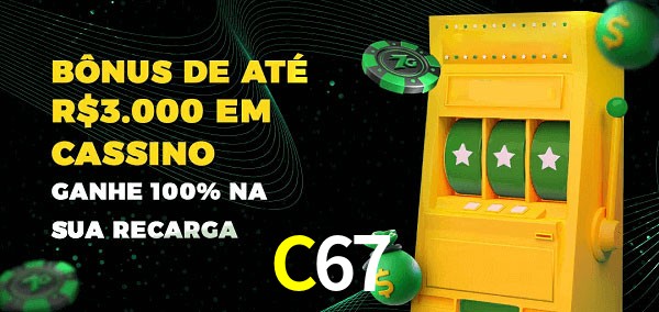 C67 melhor bônus de depósito